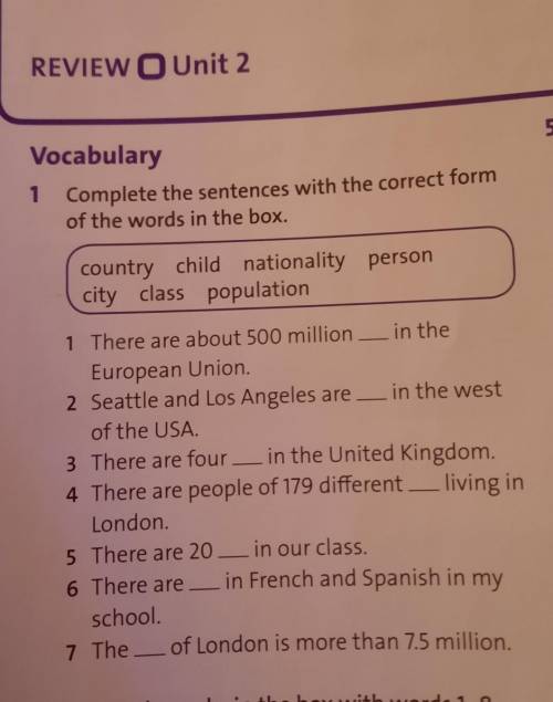 Complete the sentences with correct from of the words in the box.Country child nationality и тд
