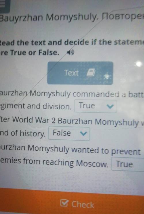 Bauyrzhan MonyshulyRead the text and decide if the statements are True or False.