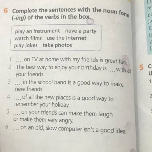 Complete the sentences with the noun form (-ing) of the verbs in the box.