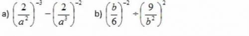 Степень с целым показателем a)(2/a^2)^-3-(2/a^3)^-2=b)(b/6)^-2:(9/6^2)^2=