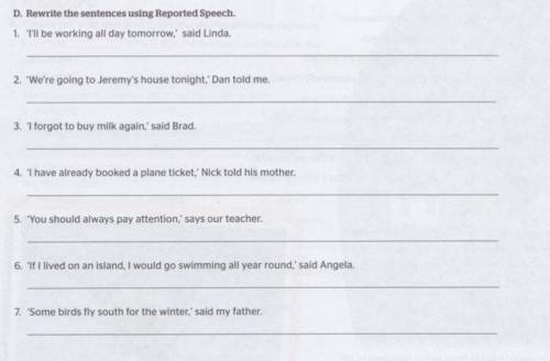 Rewrite the sentences using reported speech.