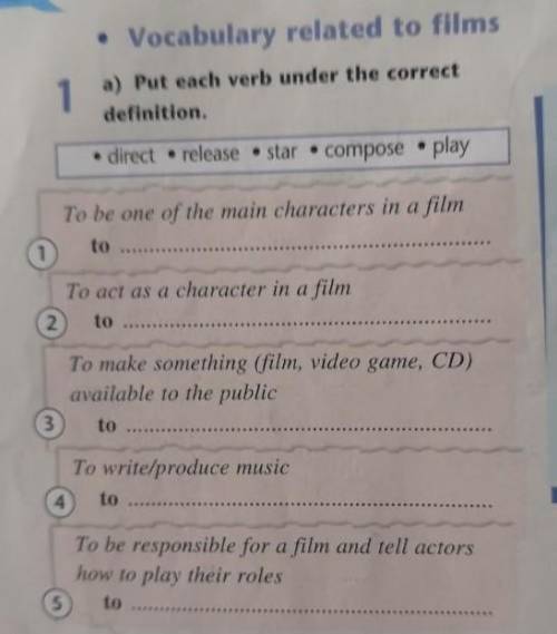 1 a) Put each verb under the correctdefinition.• direct • release • star • compose • playTo be one o