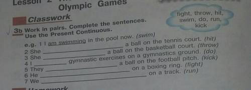 Сделайте《3b》Work in pairs. Complete the sentences. Use the Present Continuous.​