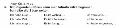 Mit mit folgenden Sätzen kann man infinitivsatz beginnen. Schreibe die Sätze weiter
