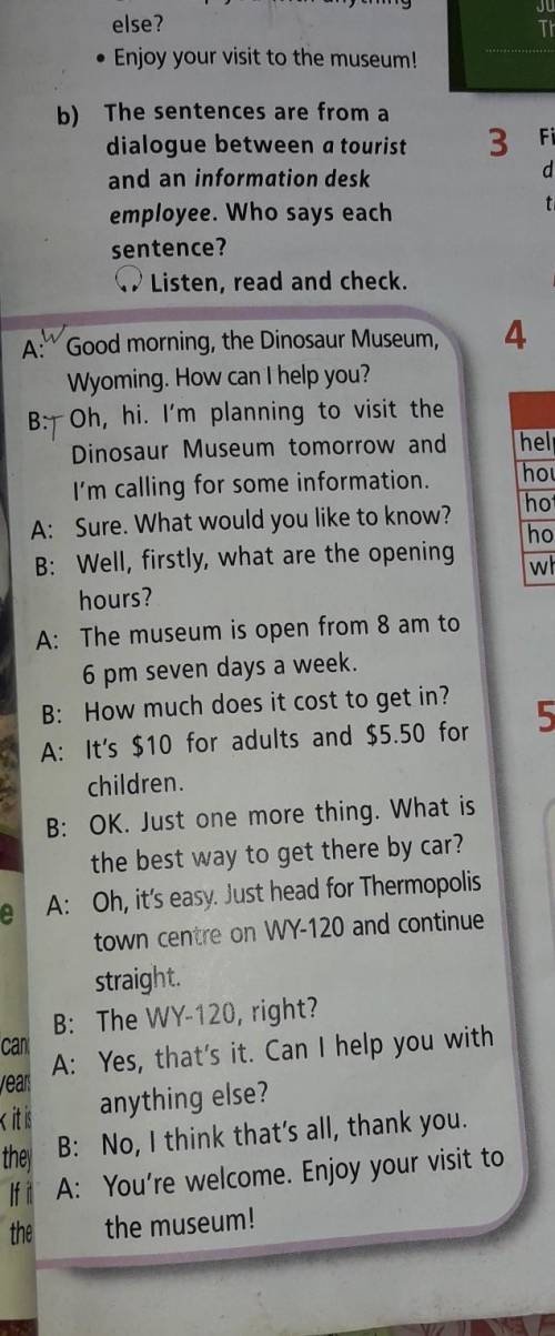 3 b) The sentences are from adialogue between a touristand an information deskemployee. Who says eac