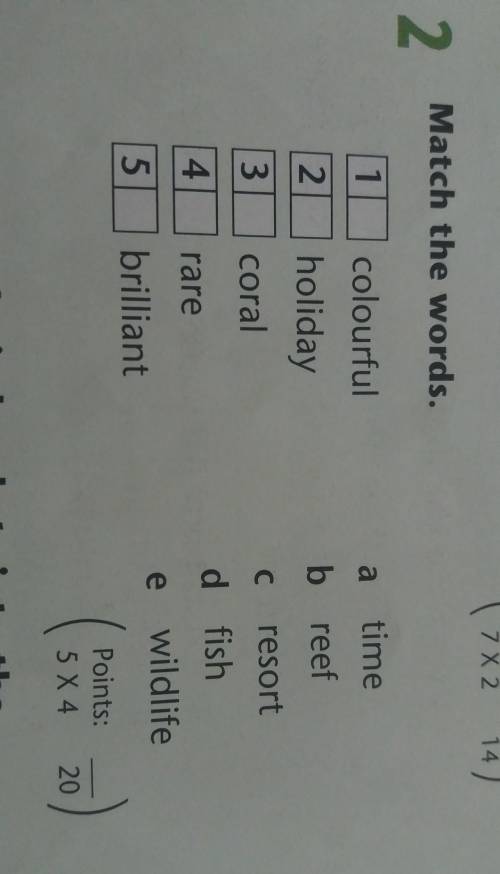 Match the words 1 colourful 2 holiday3 coral4 rare 5 brillianta timeb reefc resortd fishe wildlife н