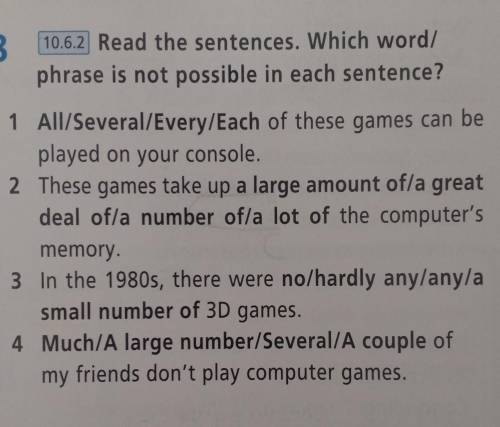 Read the sentences. Which word/ phrase is not possible in each sentence