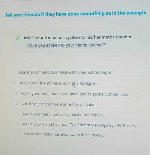 Задание:ask your friend if they have done something as in the example ​