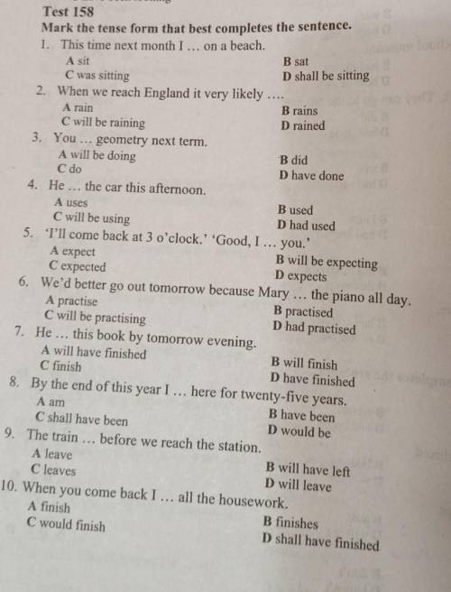 Mark the tense form that best completes the sentence​