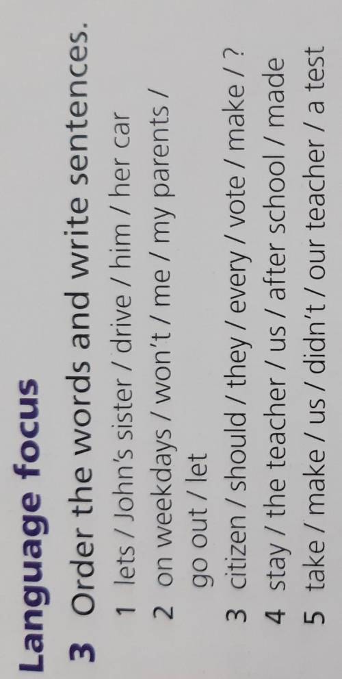 Language focus. ex 3 order the wordsand write sentences​