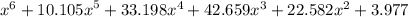 {x}^{6} + {10.105x}^{5} + 33.198 {x}^{4} + 42.659 {x}^{3} + 22.582 {x}^{2} + 3.977