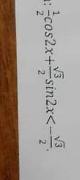 1/2cos2x+3/2 sin2x<-3/2