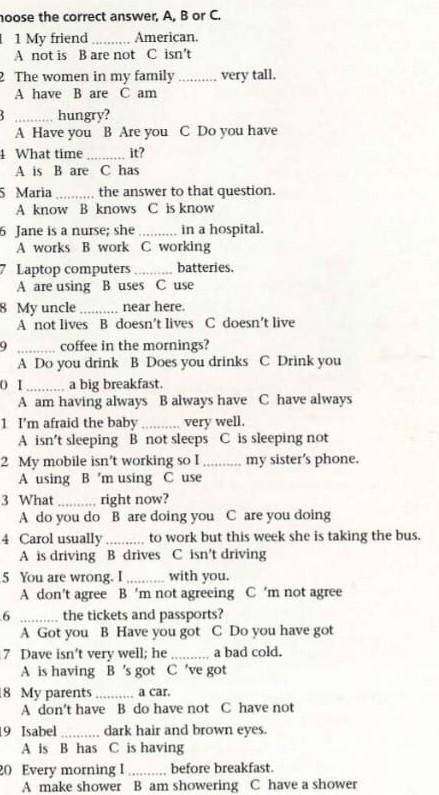 Choose the correct answer, A B or C​