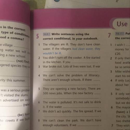 Task 5 Write sentences using the correct conditional, in your notebook