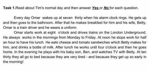 Readabout Tim s normal day and then answer Yes or No for each guestion​