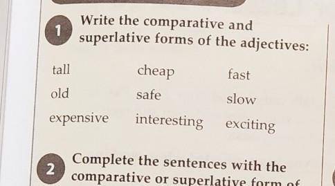Write the comparative and superlative forms of the adjectives
