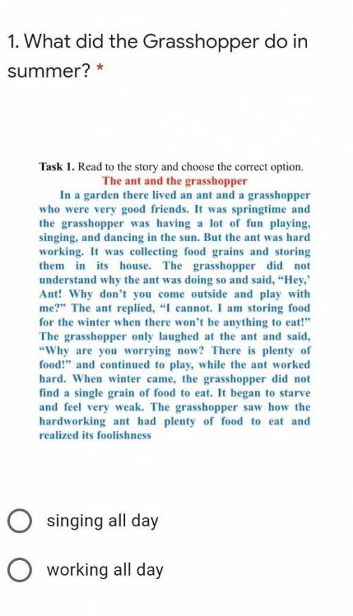1. What did the Grasshopper do in summer? *Task 1. Read to the story and choose the correct optionTh