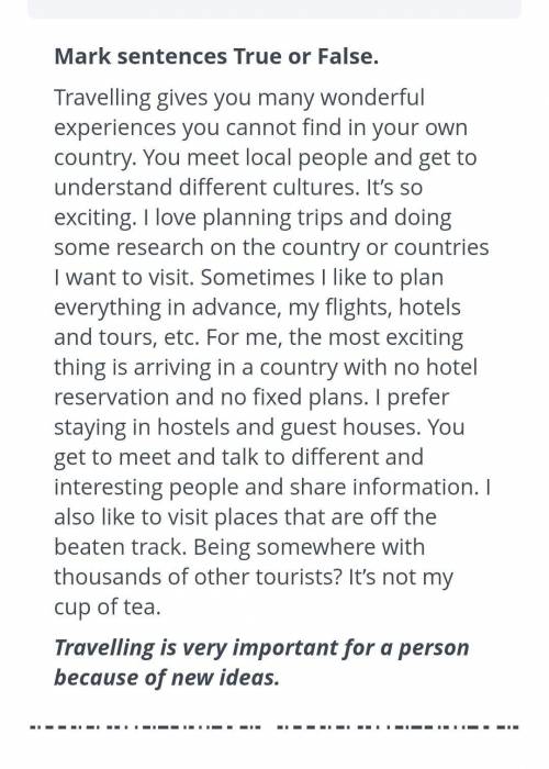Mark sentences True and False. Traveling gives