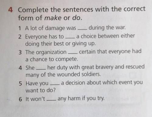 Complete the sentences with the correct form of make or do