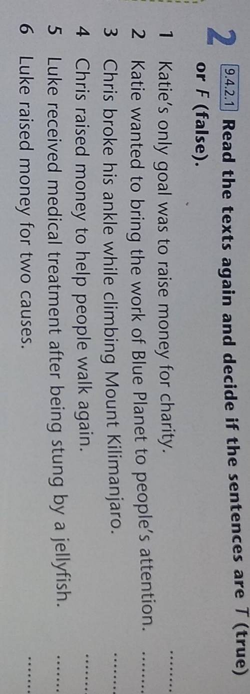 Read the texts again and decide if the sentences are T (true) or F (false)​