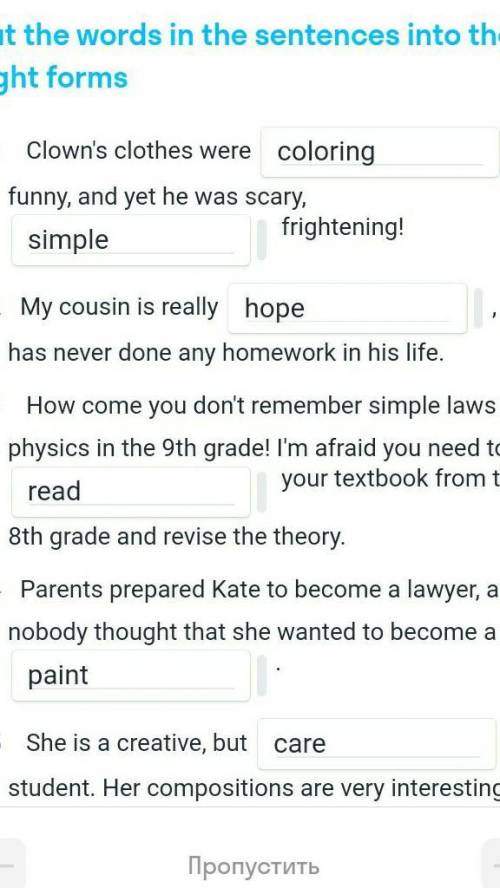 Put the words in the sentences into the right forms 1 Clown's clothes were coloringfunny, and yet he