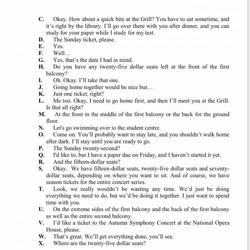 Two dialogues have been mixed together. Rearrange the mixed sentences to recreate two dialogues. A d