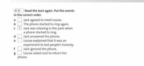 Read text again. Put the events in the correct order 