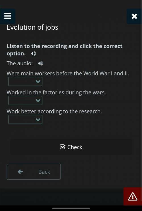 Listen to the recording and click the correct option. The audio:Were main workers before the World