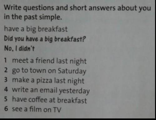 Write questions and short answers about you in the past simple