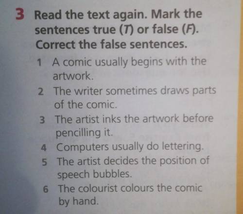 Read the text again. Mark the sentences true (T) or false (F). Correct the false sentences. 