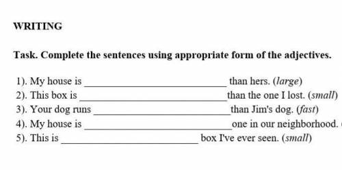 Task. Complete the sentences using appropriate form of the adjectives.