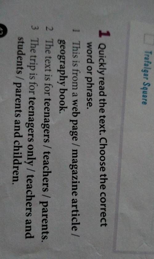 Quickly read the text . Choose the correct word or phrase