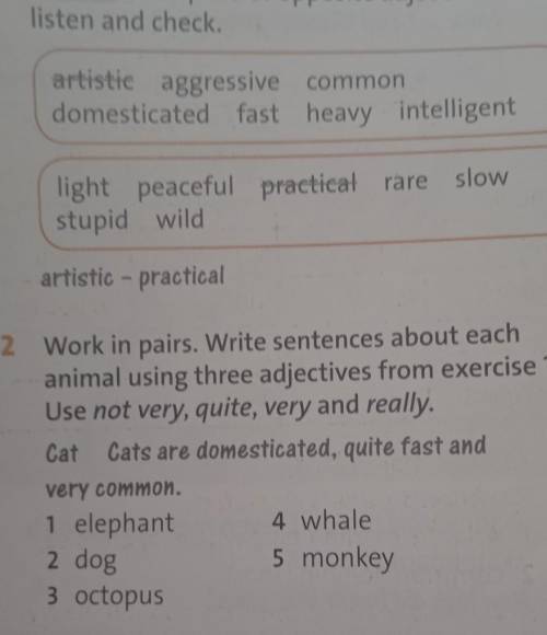 Work in pairs Write sentences about each Animal using three adjectives From exercise use not Very qu