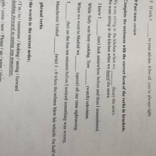 Complete the sentences with the correct form of the verbs in brackets (ex 9)