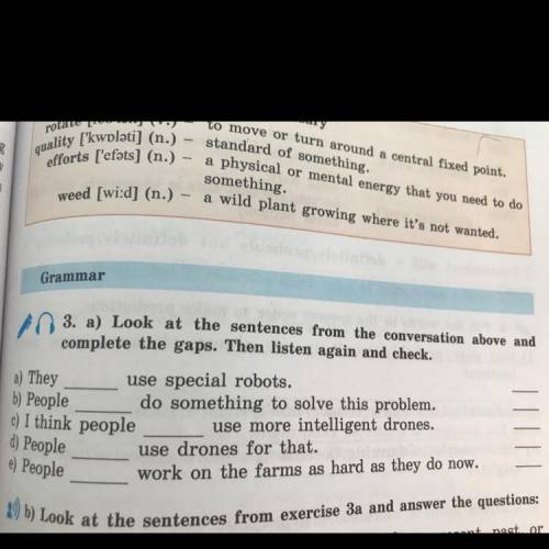 A) Look at the sentences from the conversation above and complete the gaps. Then listen again and ch