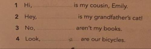 Look at the pictures and complete the sentences.Use this,that,these or those
