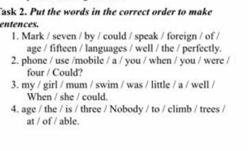 Put the words in the correct order to make sentences