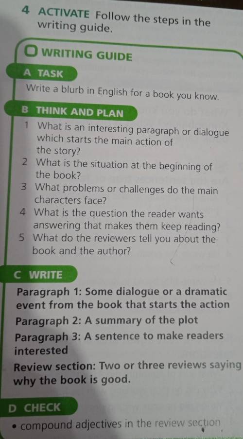 4 ACTIVATE Follow the steps in the writing guide.O WRITING GUIDEA TASKWrite a blurb in English for a