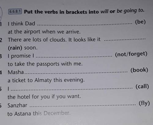 Put the verbs in brackets into will or be going to 