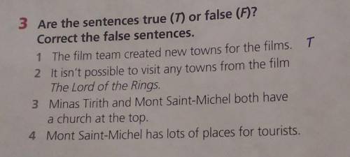 3 Are the sentences true (T) or false (F)? Correct the false sentences.