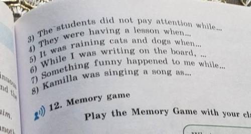 Finish the sentences with your own ideas using the past simple or the past continuis​