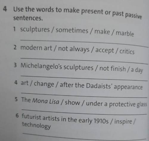 Ex4 Use the words to make present or past passive sentences.