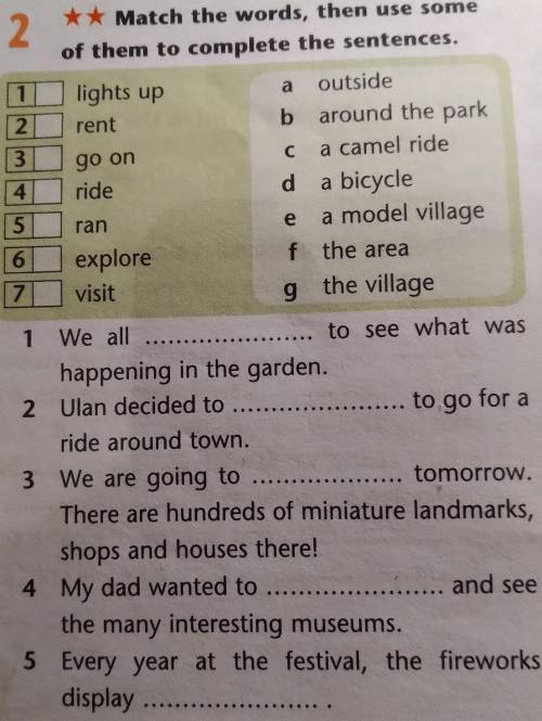 Match the worlds, then use some of them to complete the sentences ex2 ​