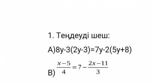 1. Теңдеуді шеш:А)8y-3(2y-3)=7y-2(5y+8)В)