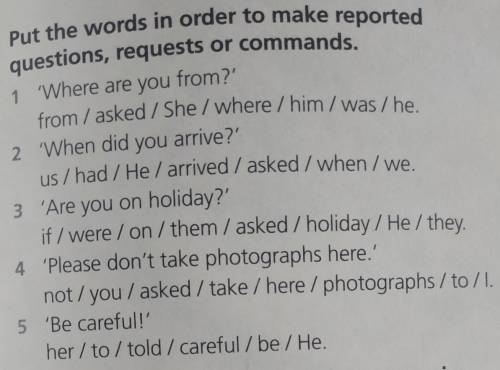 Put the words in order to make reported questions, requests or commands.