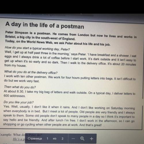 Example: What does Peter do? He's a postman. 1 What time does Peter get up? 2 Where does Peter live?