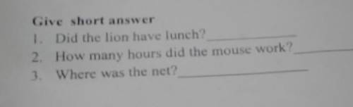 Give short answer 1. Did the lion have lunch?2. How many hours did the mouse work? ​