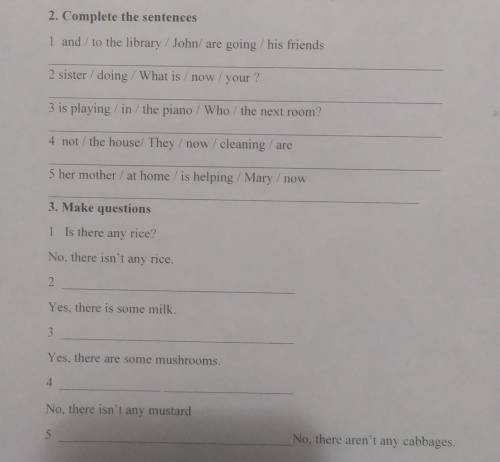 2. Complete the sentences 1 and / to the library / John/ are going / his friends2 sister / doing Wha