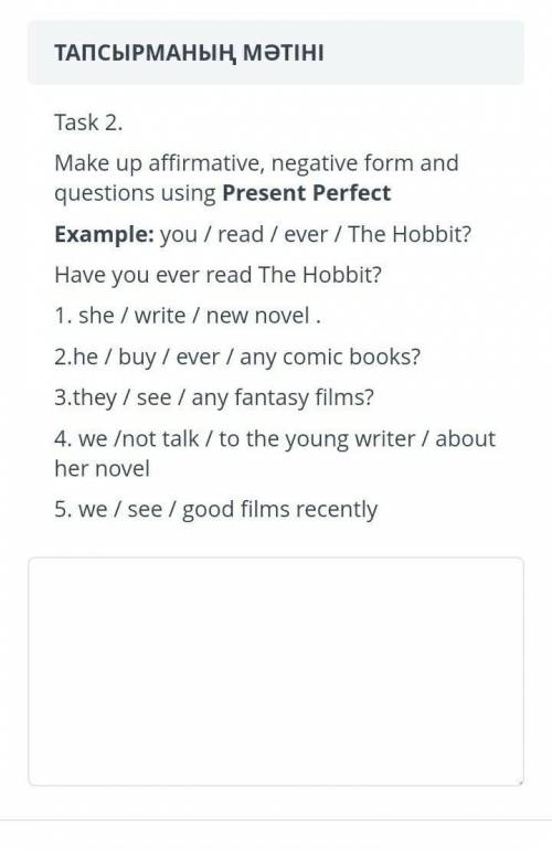 Make up affirmative negative form and questions using present perfect 