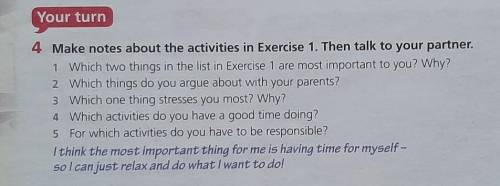4 Make notes about the activities in Exercise 1. Then talk to your partner. 1 Which two things in th